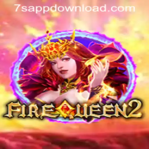 Experience the Thrill of FireQueen2: The Ultimate 7S APP Game